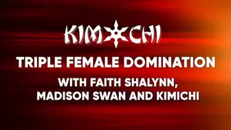 Triple Female Domination with Faith Shalynn, Madison Swan and Kimichi - WMV