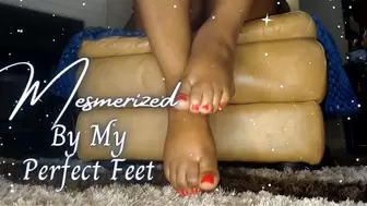 Mesmerized By My Perfect Feet