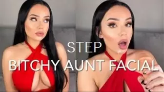 BITCHY STEP-AUNT FACIAL
