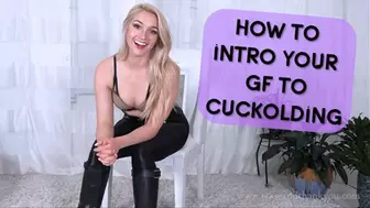 How To Introduce Your GF To Cuckolding
