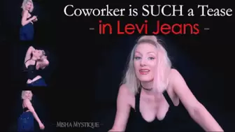 Coworker is SUCH a Tease in Levi Jeans - mp4