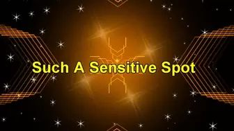 Such A Sensitive Spot (1080p)
