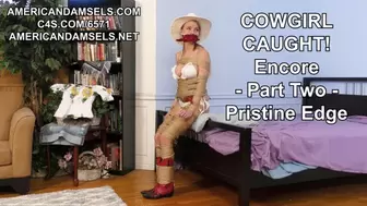 Cowgirl Caught - Encore - Part Two - Pristine Edge - 4K