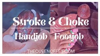 CHOKE & STROKE FOOTJOB+ HANDJOB