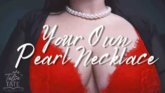 Your Own Pearl Necklace