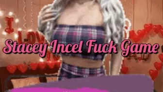 Stacey Incel Fuck Game