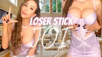 Loser stick JOI