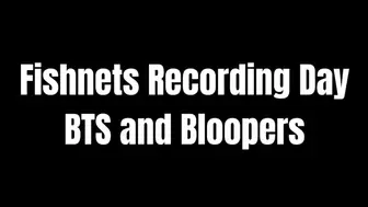 Fishnets Recording Day BTS and Bloopers HD
