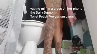 vaping milf in a dress on her phone the Daily Dump Toilet Fetish Voyeurism cams avi