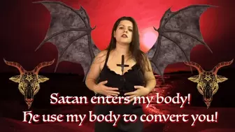 Satan enters my body! The God of Darkness uses my body to convert you!