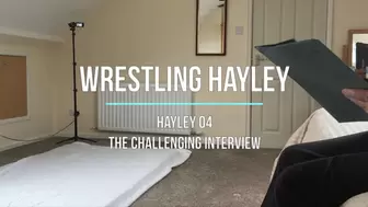 Hayley 04 - The Challenging Interview