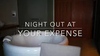 Night Out At Your Expense