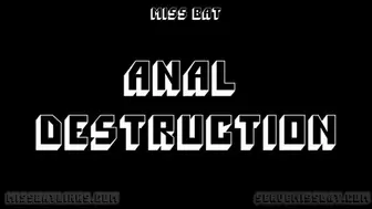 Anal Destruction