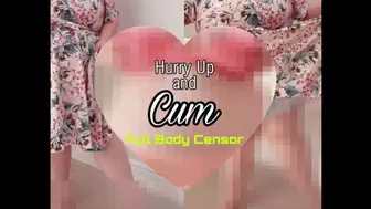 Hurry Up and Cum! Full Body Censor
