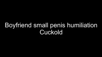 Cruel boyfriend small penis humiliation cuckold