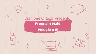 Pregnant Maid Wedgie & BJ