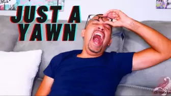 Just A Yawn (1080)