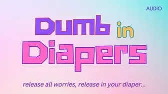 Dumb in Diapers (mp4 audio only)
