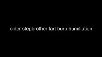 older stepbrother fart burp humiliation
