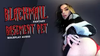 Blackmail-Fantasy Basement Pet Audio