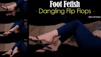 Foot Fetish: Dangling Flip Flops - wmv