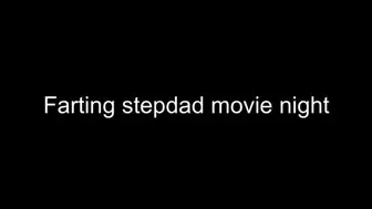 Stepdad farting movie night