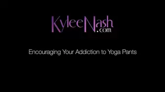 Encouraging Your Addiction to Yoga Pants