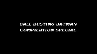 Ball Busting The Batman Compilation Special - HD Version