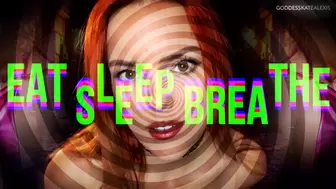 Eat, Sleep, Breathe Goddess Kate Alexis | ASMR Love Addiction