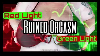 Ruined Orgasm Red Light Green Light