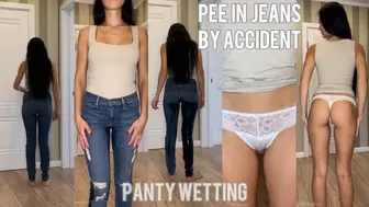Pee in jeans by accident, panty wetting