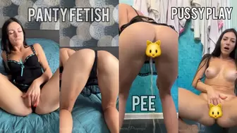 Panty fetish, pee, pussy playing