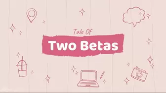 A Tale of Two Betas
