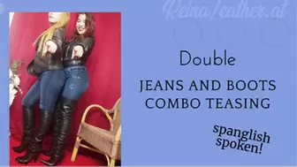 DOUBLE JEANS AND BOOT COMBO TEASING- Reina Leather and Nella Shine