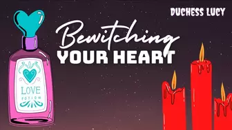 Bewitching Your Heart Audio