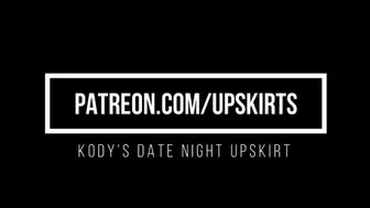 Kody's Date Night Upskirt