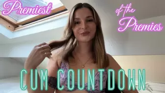 Cum Countdown for the Premiest of Premies