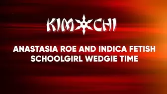 Anastasia Rose and Indica Fetish - Schoolgirl Wedgie Time! - WMV