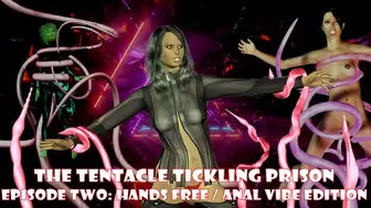The Tentacle Tickling Prison Part Two Hands Free Vibrator & Anal Vibe Edition for Guys