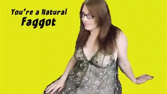 You're a Natural Faggot