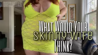 What Would Your Skinny Wife Think? (AUDIO)