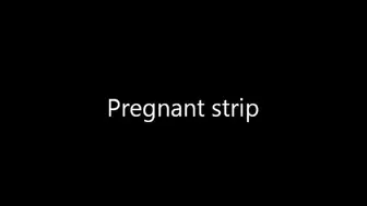 Lisa's hot pregnancy strip tease!