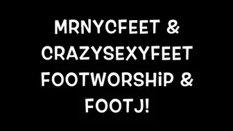CrazySexyFeet Meet MrNycFeet FJ & HJ