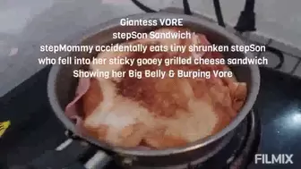 Giantess VORE stepSon Stuck on Sandwich stepMommy accidentally eats tiny shrunken stepSon who fell into her sticky gooey grilled cheese sandwich Showing her Big Belly & Burping Vore mov