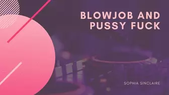 Blowjob And Pussy Fuck