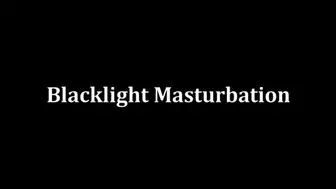 Blacklight Masturbation