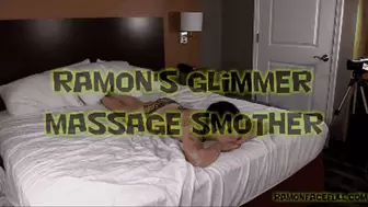 Ramon's Glimmer Massage Smother!