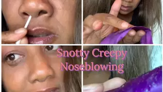 Snotty creepy Noseblowing