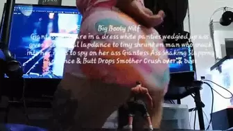 Big Booty Milf Giantess unaware in a dress white panties wedgied up ass gives accidental lapdance to tiny shrunken man who snuck into her room to spy on her ass Giantess Ass Shaking Slapping Lapdance & Butt Drops Smother Crush over & over avi