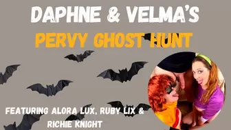 Daphne & Velma's Pervy Ghost Hunt